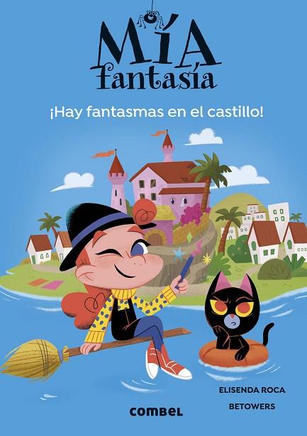 MÍA FANTASÍA 7 HAY FANTASMAS EN EL CASTILLO | 9788411581707 | ROCA, ELISENDA | Llibreria L'Odissea - Libreria Online de Vilafranca del Penedès - Comprar libros