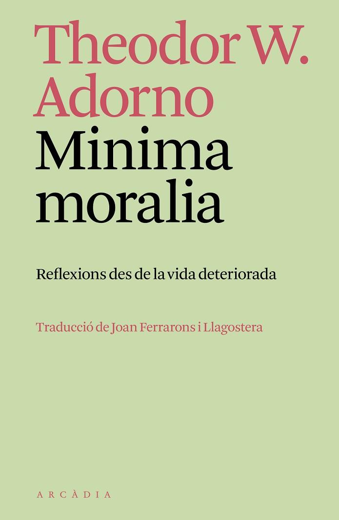 MINIMA MORALIA | 9788412745795 | ADORNO, THEODOR W. | Llibreria L'Odissea - Libreria Online de Vilafranca del Penedès - Comprar libros