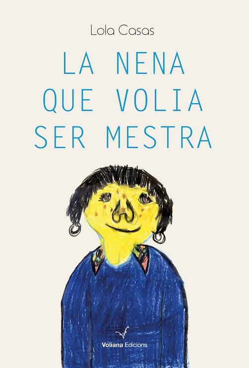 LA NENA QUE VOLIA SER MESTRA | 9788412344172 | CASAS, LOLA | Llibreria L'Odissea - Libreria Online de Vilafranca del Penedès - Comprar libros