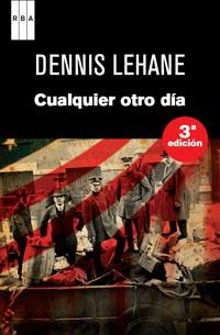 CUALQUIER OTRO DIA | 9788490061084 | LEHANE , DENNIS | Llibreria L'Odissea - Libreria Online de Vilafranca del Penedès - Comprar libros