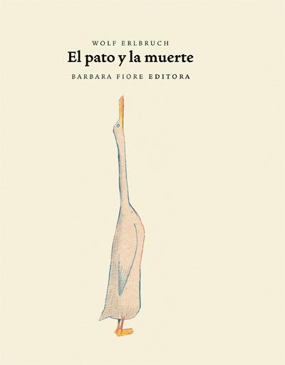 EL PATO Y LA MUERTE | 9788493481186 | ERLBRUCH, WOLF | Llibreria Online de Vilafranca del Penedès | Comprar llibres en català