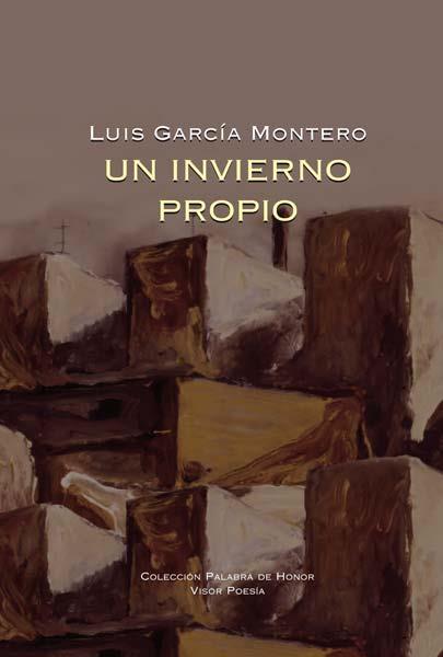 UN INVIERNO PROPIO | 9788498950656 | GARCIA MONTERO, LUIS | Llibreria L'Odissea - Libreria Online de Vilafranca del Penedès - Comprar libros