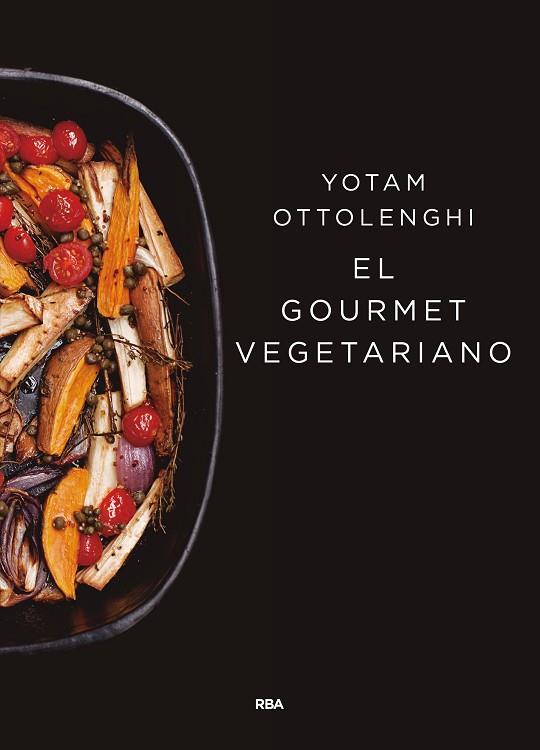 EL GOURMET VEGETARIANO | 9788490567913 | OTTOLENGHI , YOTAM | Llibreria Online de Vilafranca del Penedès | Comprar llibres en català