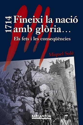 1714 FINEIXI LA NACIÓ AMB GLÒRIA... | 9788448933036 | SOLÉ, MIQUEL | Llibreria Online de Vilafranca del Penedès | Comprar llibres en català