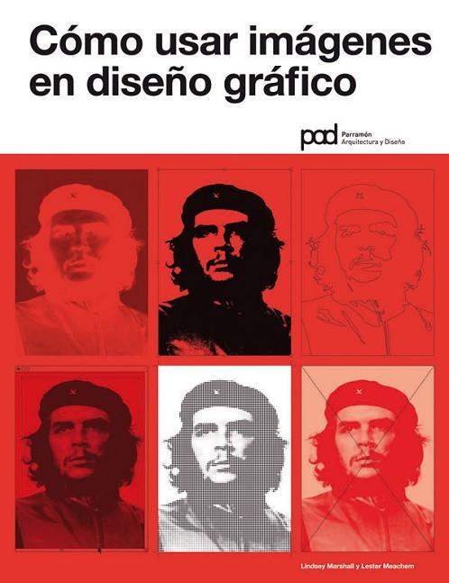 COMO USAR IMAGENES EN DISEÑO GRAFICO | 9788434236721 | MARSHALL, LINDSEY Y MEACHEM, LESTER | Llibreria L'Odissea - Libreria Online de Vilafranca del Penedès - Comprar libros