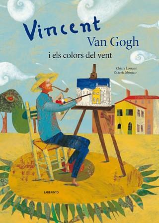 VINCENT VAN GOGH I ELS COLOR DEL VENT | 9788484834915 | LOSSANI, CHIARA I MONACO, OCTAVIA | Llibreria Online de Vilafranca del Penedès | Comprar llibres en català