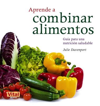 APRENDE A COMBINAR ALIMENTOS | 9788499170671 | DAVENPORT, JULIE | Llibreria Online de Vilafranca del Penedès | Comprar llibres en català