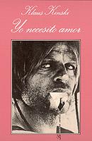 YO NECESITO AMOR | 9788472234833 | KLAUS KINSKI | Llibreria Online de Vilafranca del Penedès | Comprar llibres en català