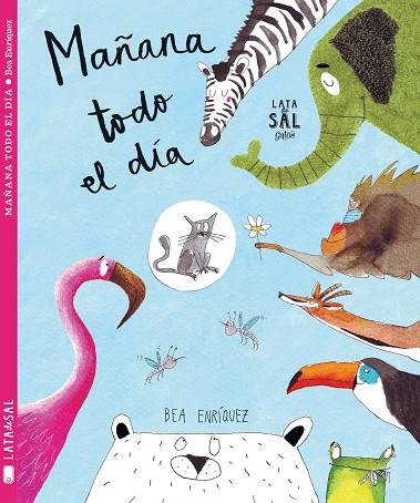 MAÑANA TODO EL DÍA | 9788494564727 | ENRÍQUEZ MONDELO, BEA | Llibreria Online de Vilafranca del Penedès | Comprar llibres en català