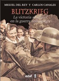 BLIZTKRIEG LA VICTORIA ALEMANA EN LA GUERRA RELAMPAGO | 9788441431089 | CANALES, CARLOS | Llibreria Online de Vilafranca del Penedès | Comprar llibres en català