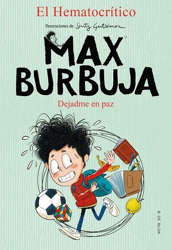 MAX BURBUJA 1 - DEJADME EN PAZ | 9788417921873 | EL HEMATOCRÍTICO | Llibreria L'Odissea - Libreria Online de Vilafranca del Penedès - Comprar libros