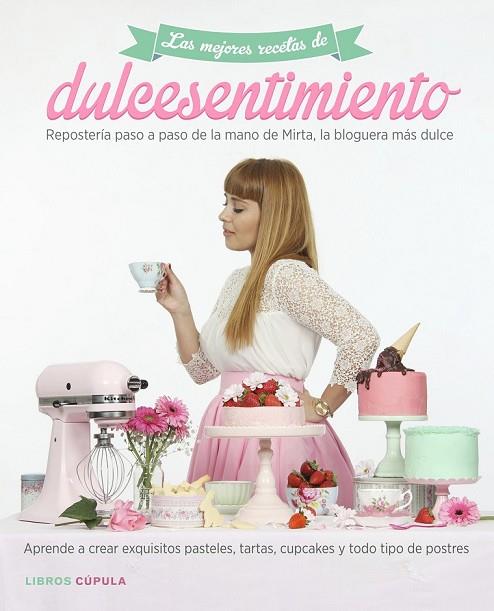 LAS MEJORES RECETAS DE DULCESENTIMIENTO | 9788448021634 | ESCUDERO, MIRTA | Llibreria Online de Vilafranca del Penedès | Comprar llibres en català