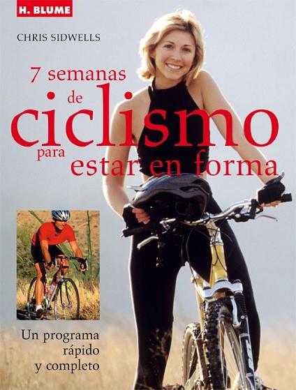 7 SEMANAS DE CICLISMO PARA MANTENERSE EN FORMA | 9788496669239 | SIDWELLS, CHRIS | Llibreria Online de Vilafranca del Penedès | Comprar llibres en català