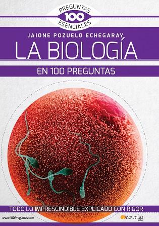 LA BIOLOGÍA EN 100 PREGUNTAS | 9788499678146 | POZUELO ECHEGARAY, JAIONE | Llibreria Online de Vilafranca del Penedès | Comprar llibres en català