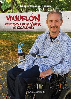 MIGUELÓN APOSTANDO POR VIVIR EN IGUALDAD | 9788492581580 | REDONDO ROSILLO, MIGUEL | Llibreria Online de Vilafranca del Penedès | Comprar llibres en català