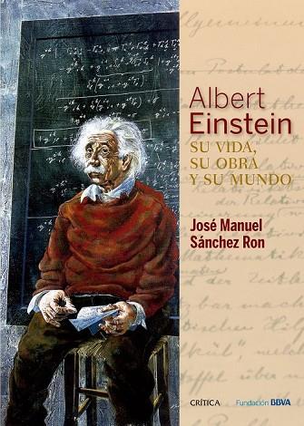 ALBERT EINSTEIN SU VIDA SU OBRA Y SU MUNDO | 9788498928976 | SANCHEZ, JOSE MANUEL | Llibreria Online de Vilafranca del Penedès | Comprar llibres en català