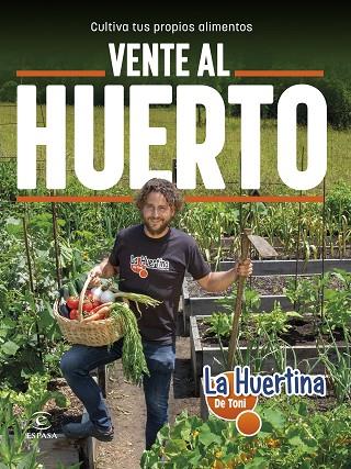 VENTE AL HUERTO | 9788467065534 | LA HUERTINA DE TONI | Llibreria Online de Vilafranca del Penedès | Comprar llibres en català