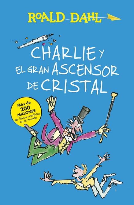 CHARLIE Y EL GRAN ASCENSOR DE CRISTAL  | 9788420483047 | DAHL, ROALD | Llibreria Online de Vilafranca del Penedès | Comprar llibres en català