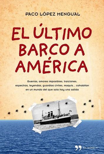 EL ULTIMO BARCO A AMERICA | 9788484609490 | LOPEZ MENGUAL, PACO | Llibreria Online de Vilafranca del Penedès | Comprar llibres en català