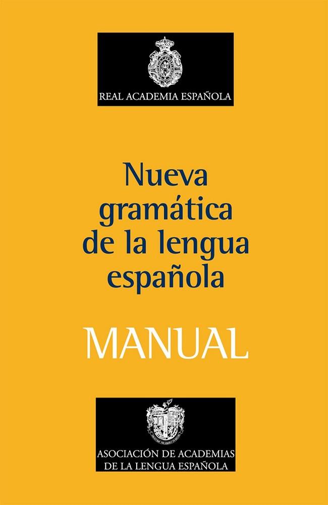 NUEVA GRAMATICA DE LA LENGUA ESPAÑOLA MANUAL | 9788467032819 | REAL ACADEMIA ESPAÑOLA | Llibreria Online de Vilafranca del Penedès | Comprar llibres en català