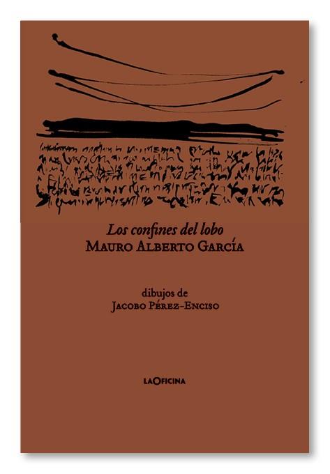 LOS CONFINES DEL LOBO | 9788494127045 | GARCÍA, MAURO ALBERTO | Llibreria Online de Vilafranca del Penedès | Comprar llibres en català