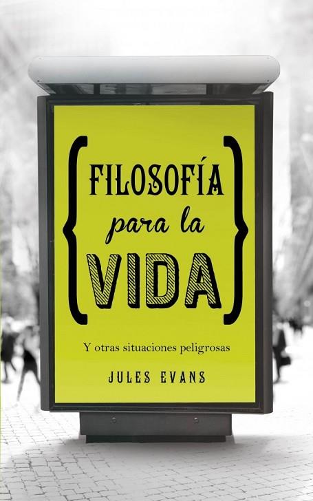 FILOSOFÍA PARA LA VIDA | 9788425349348 | EVANS, JULES | Llibreria Online de Vilafranca del Penedès | Comprar llibres en català