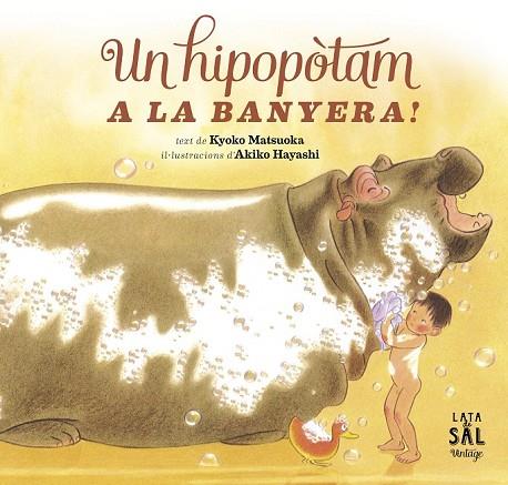 UN HIPOPÒTAM A LA BANYERA! | 9788494178405 | MATSUOKA, KYOKO | Llibreria Online de Vilafranca del Penedès | Comprar llibres en català