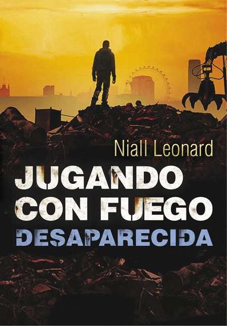DESAPARECIDA ( JUGANDO CON FUEGO 2 ) | 9788490430958 | LEONARD, NIALL | Llibreria Online de Vilafranca del Penedès | Comprar llibres en català