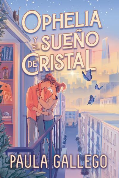 OPHELIA Y EL SUEÑO DE CRISTAL | 9788419131003 | GALLEGO, PAULA | Llibreria Online de Vilafranca del Penedès | Comprar llibres en català