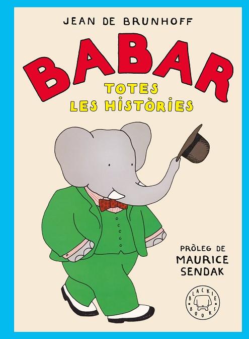 BABAR TOTES LES HISTÒRIES | 9788410025677 | DE BRUNHOFF, JEAN | Llibreria Online de Vilafranca del Penedès | Comprar llibres en català