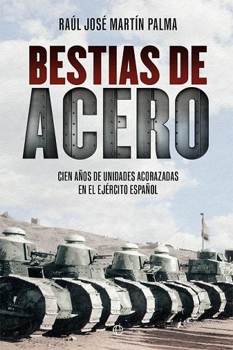 BESTIAS DE ACERO | 9788413849362 | MARTÍN PALMA, RAÚL JOSÉ | Llibreria Online de Vilafranca del Penedès | Comprar llibres en català