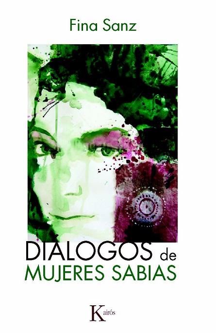 DIÁLOGOS DE MUJERES SABIAS | 9788499881782 | SANZ RAMÓN, FINA | Llibreria L'Odissea - Libreria Online de Vilafranca del Penedès - Comprar libros