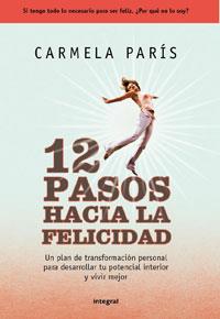 12 PASOS HACIA LA FELICIDAD | 9788498677034 | PARIS, CARMELA | Llibreria L'Odissea - Libreria Online de Vilafranca del Penedès - Comprar libros
