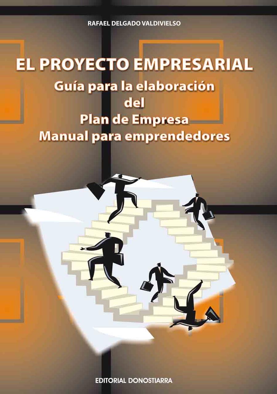 EL PROYECTO EMPRESARIAL. GUIA PARA LA ELABORACION DEL PLAN E | 9788470634017 | DELGADO, RAFAEL | Llibreria L'Odissea - Libreria Online de Vilafranca del Penedès - Comprar libros