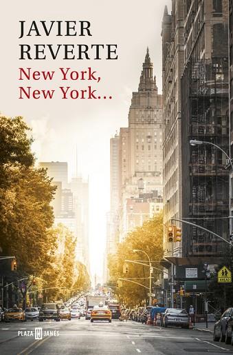NEW YORK, NEW YORK... | 9788401017520 | REVERTE, JAVIER | Llibreria Online de Vilafranca del Penedès | Comprar llibres en català