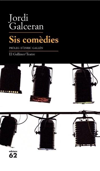 SIS COMEDIES | 9788429763218 | GALCERAN, JORDI | Llibreria Online de Vilafranca del Penedès | Comprar llibres en català