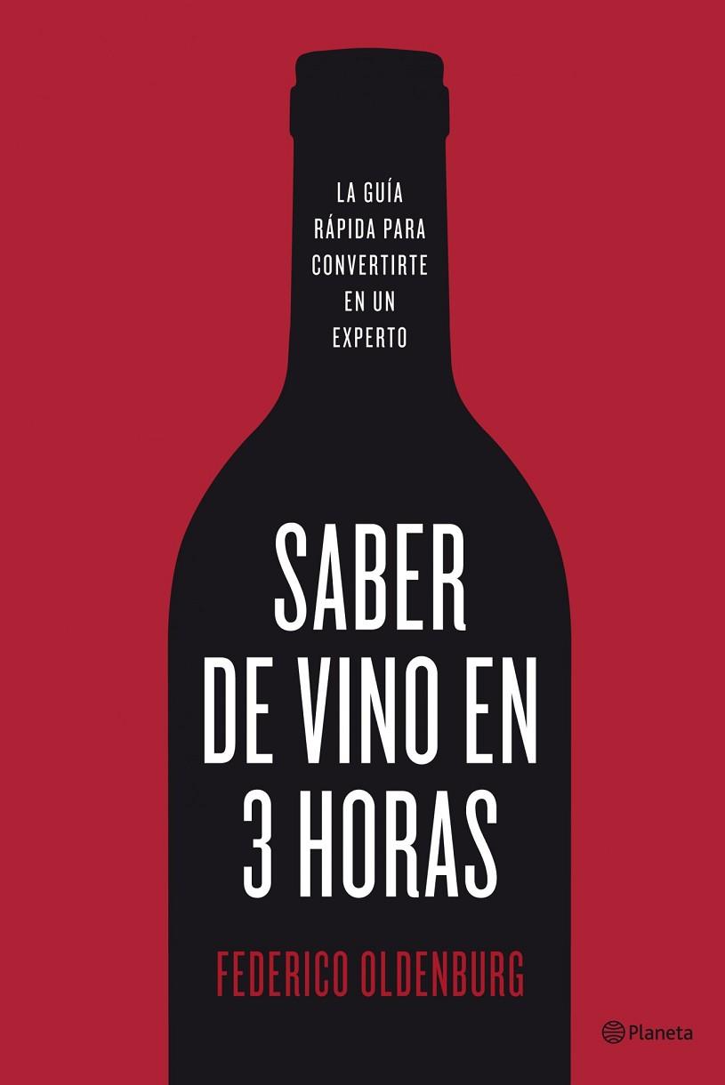 SABER DE VINO EN TRES HORAS | 9788408098713 | OLDENBURG, FEDERICO | Llibreria Online de Vilafranca del Penedès | Comprar llibres en català