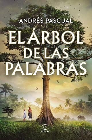 EL ÁRBOL DE LAS PALABRAS | 9788467072662 | PASCUAL, ANDRÉS | Llibreria Online de Vilafranca del Penedès | Comprar llibres en català