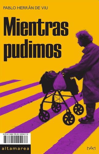 MIENTRAS PUDIMOS | 9788412204278 | HERRÁN DE VIU, PABLO | Llibreria L'Odissea - Libreria Online de Vilafranca del Penedès - Comprar libros