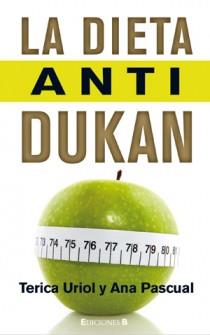 LA DIETA ANTI-DUKAN | 9788466647472 | URIOL, TERICA / PASCUAL, ANA MARIA | Llibreria L'Odissea - Libreria Online de Vilafranca del Penedès - Comprar libros