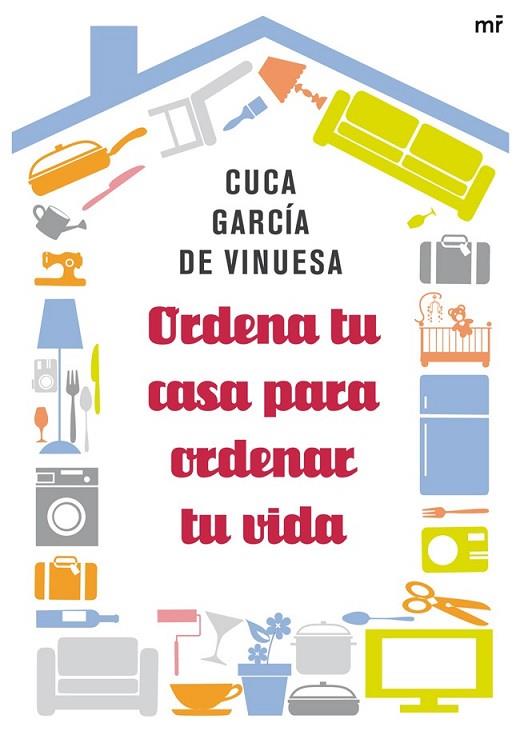 ORDENA TU CASA PARA ORDENAR TU VIDA | 9788427038981 | GARCIA DE VINUESA, CUCA | Llibreria Online de Vilafranca del Penedès | Comprar llibres en català