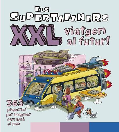 ELS SUPERTAFANERS XXL VIATGEM AL FUTUR! | 9788499743509 | VOX EDITORIAL | Llibreria Online de Vilafranca del Penedès | Comprar llibres en català