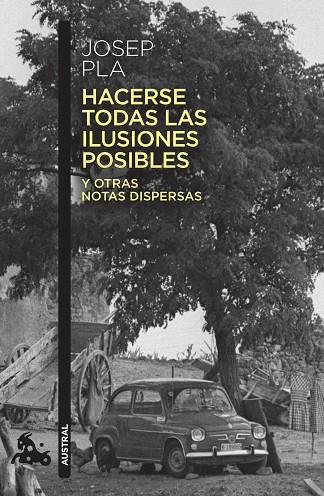 HACERSE TODAS LAS ILUSIONES POSIBLES | 9788423356348 | PLA, JOSEP | Llibreria L'Odissea - Libreria Online de Vilafranca del Penedès - Comprar libros
