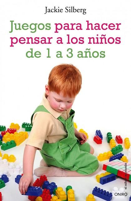 JUEGOS PARA HACER PENSAR A LOS NIÑOS DE 1 A 3 AÑOS | 9788497544788 | SILBERG, JACKIE | Llibreria L'Odissea - Libreria Online de Vilafranca del Penedès - Comprar libros