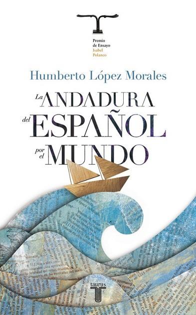 LA ANDADURA DEL ESPAÑOL POR EL MUNDO | 9788430608041 | LOPEZ MORALES, HUMBER | Llibreria Online de Vilafranca del Penedès | Comprar llibres en català