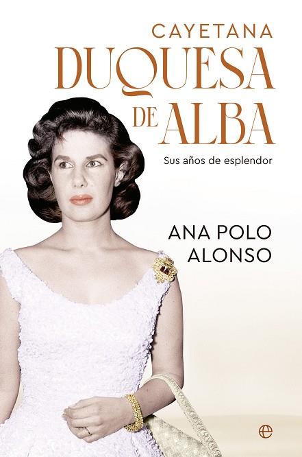 CAYETANA DUQUESA DE ALBA | 9788413849454 | POLO ALONSO, ANA | Llibreria L'Odissea - Libreria Online de Vilafranca del Penedès - Comprar libros