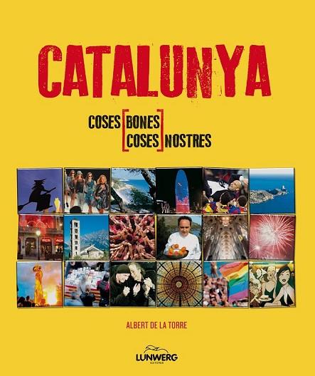 CATALUNYA COSES BONES COSES NOSTRES | 9788497858533 | DE LA TORRE, ALBERT | Llibreria Online de Vilafranca del Penedès | Comprar llibres en català