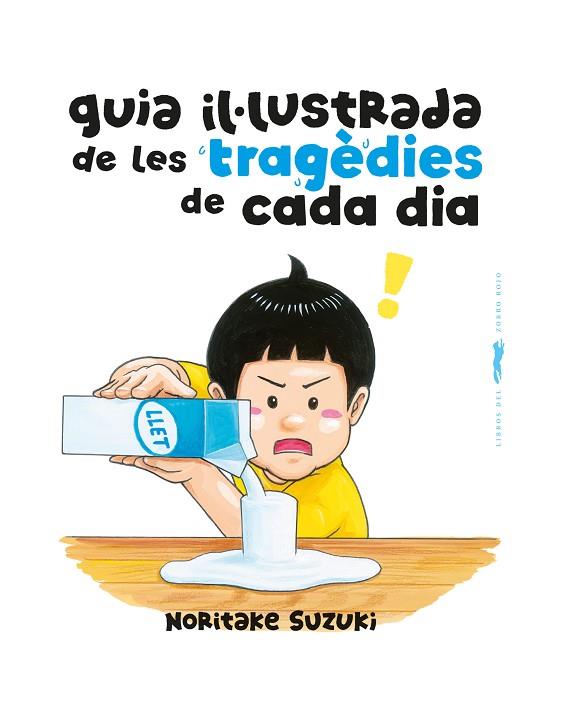 GUIA IL·LUSTRADA DE LES TRAGÈDIES DE CADA DIA | 9788412863154 | SUZUKI, NORITAKE | Llibreria Online de Vilafranca del Penedès | Comprar llibres en català