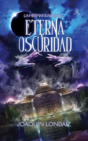 LA HERMANDAD DE LA ETERNA OSCURIDAD | 9788467006698 | LONDAIZ, JOAQUIN | Llibreria L'Odissea - Libreria Online de Vilafranca del Penedès - Comprar libros