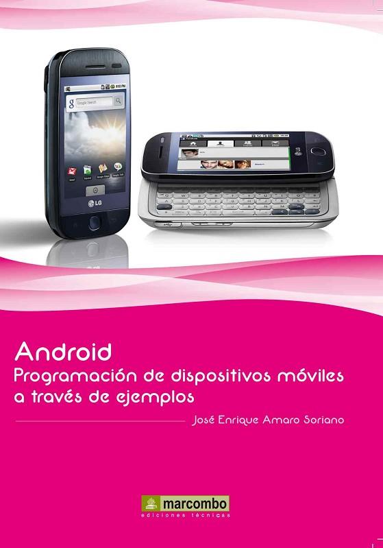 ANDROID PROGRAMACION DISPOSITIVOS MOVILES A TRAVES EJEMPLOS | 9788426717672 | AMARO, JOSE ENRIQUE | Llibreria Online de Vilafranca del Penedès | Comprar llibres en català